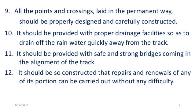 9. All the points and crossings, laid in the permanent way,
should be properly designed and carefully constructed.
10. It ...