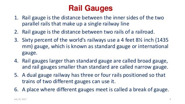 Rail Gauges
1. Rail gauge is the distance between the inner sides of the two
parallel rails that make up a single railway ...