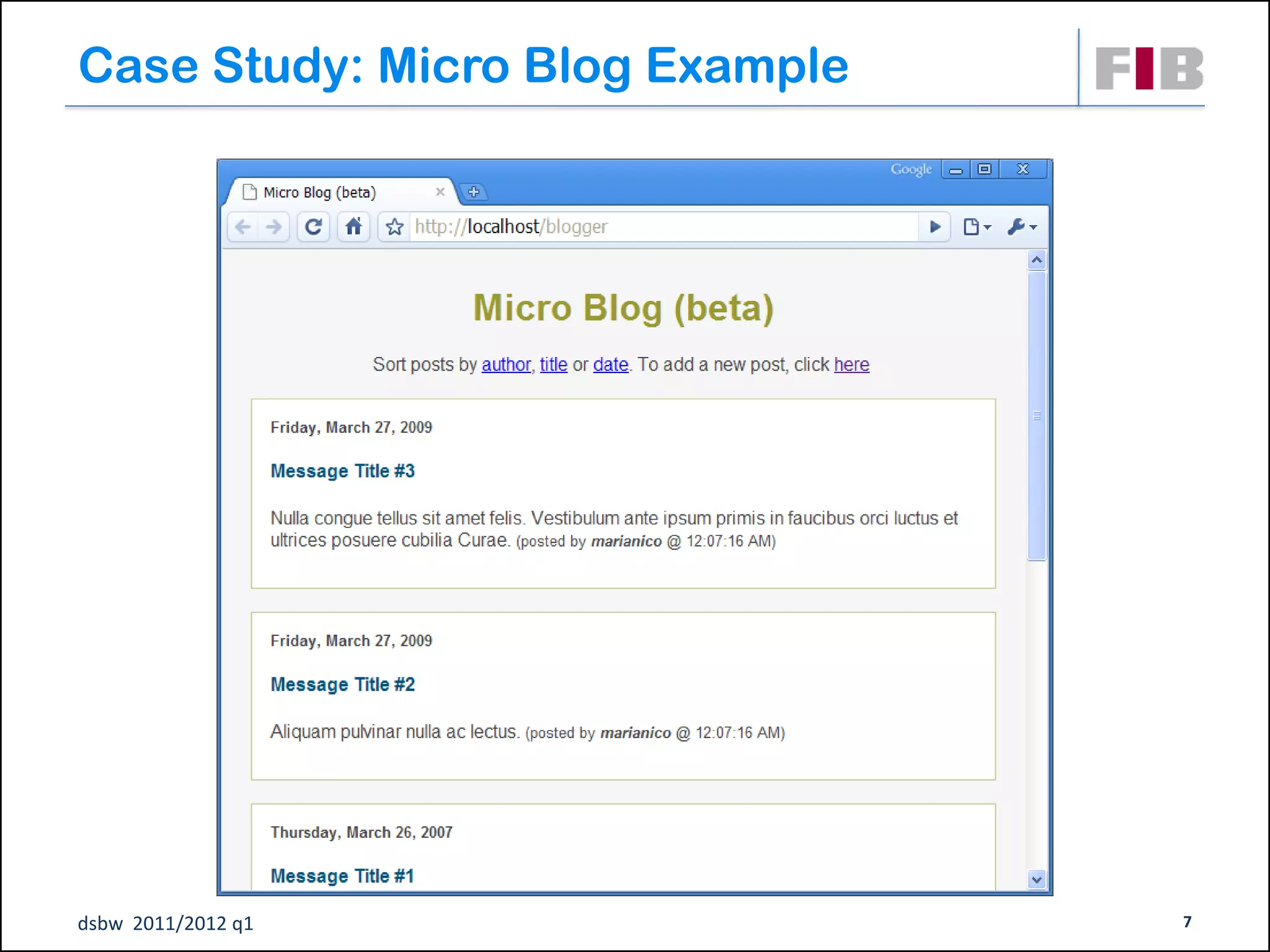 Case Study: Micro Blog Example




dsbw 2011/2012 q1                7
 