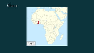 Ghana
 