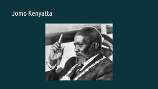 Jomo Kenyatta
 