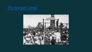 The Kenyan Camps
 