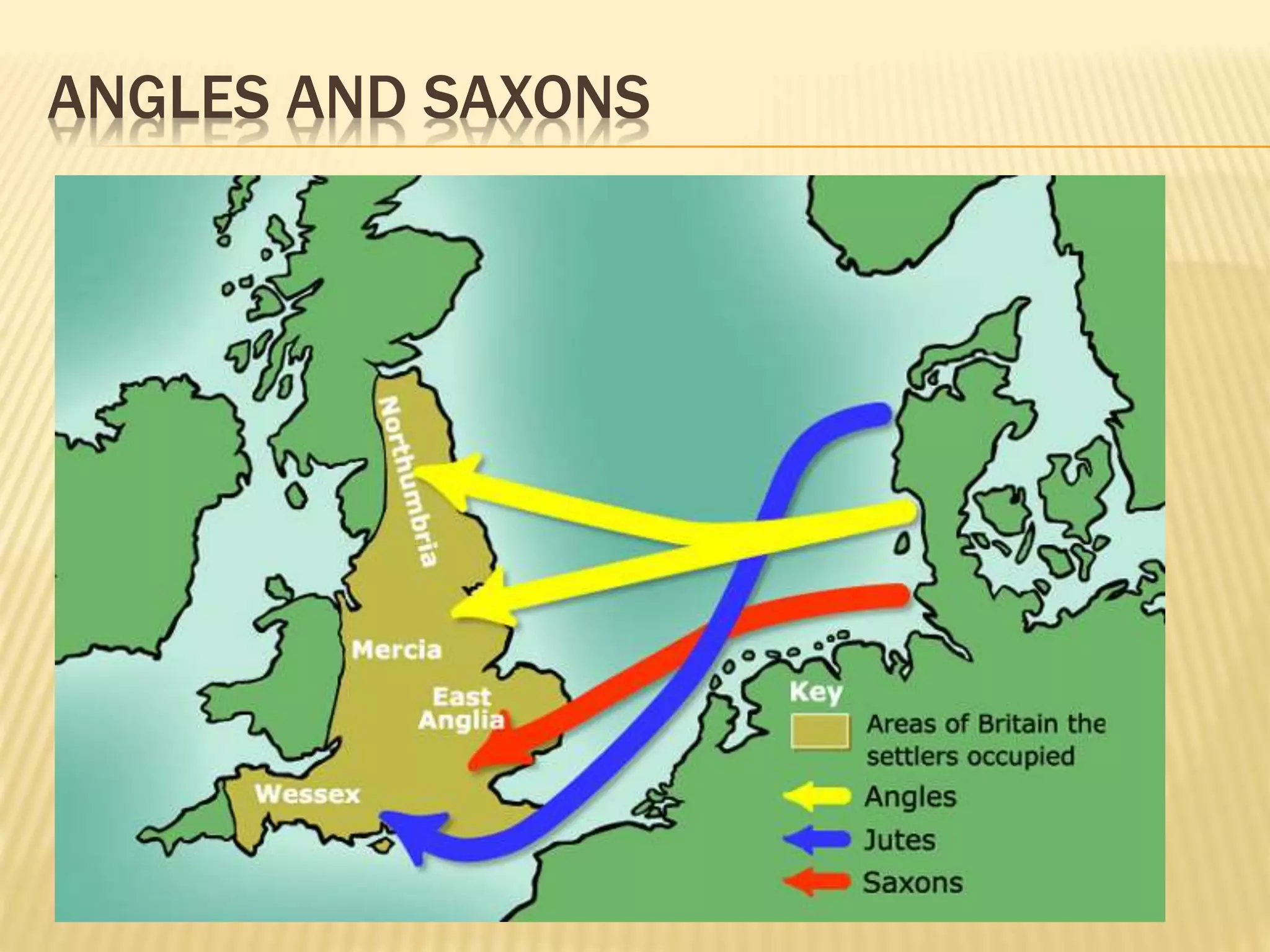 ANGLES AND SAXONS
 