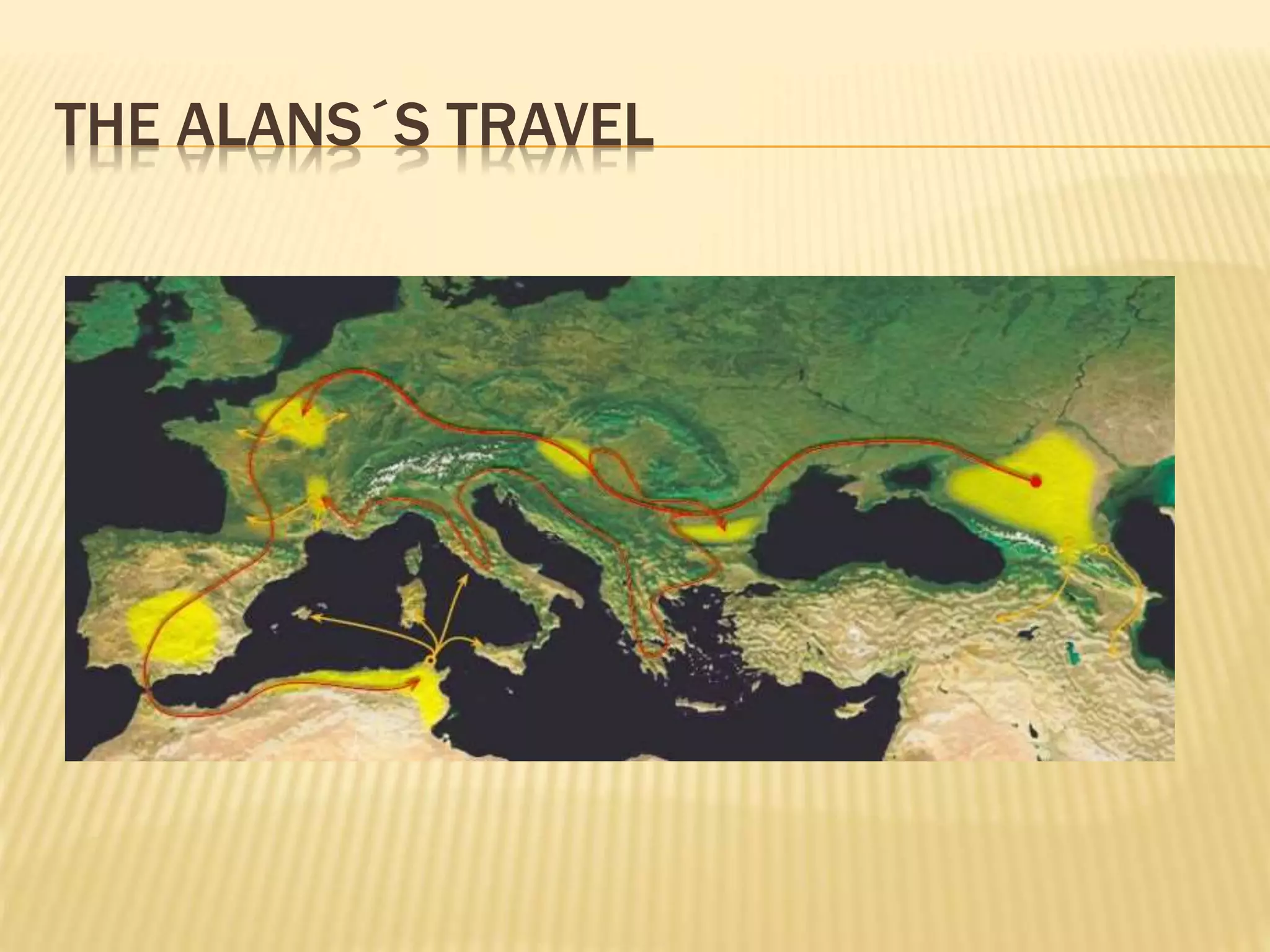 THE ALANS´S TRAVEL
 