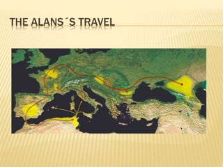 THE ALANS´S TRAVEL
 