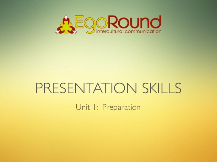 presentation skills unit 1 preparation preparation presentation