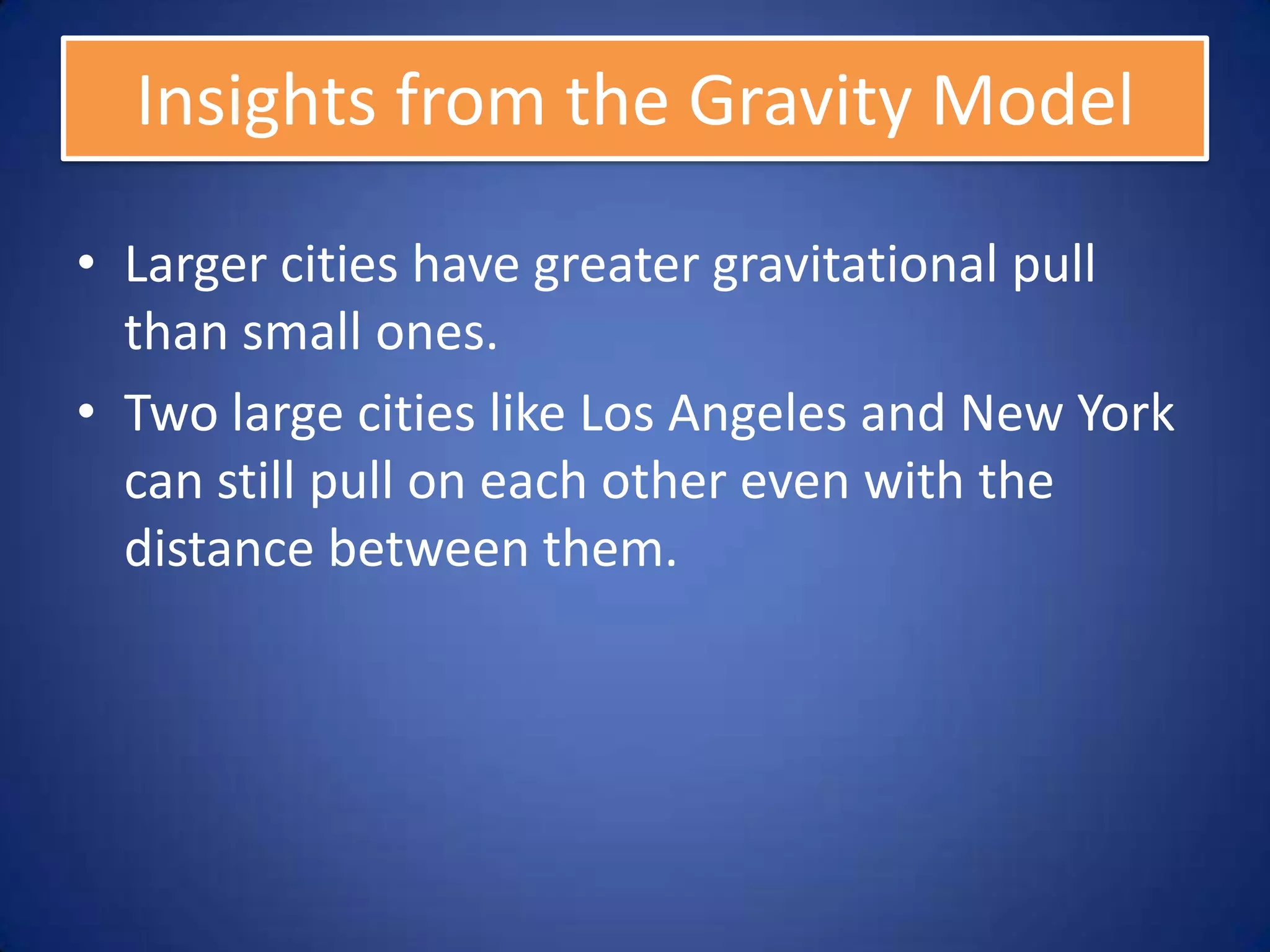 What is the Gravity Model?
 
