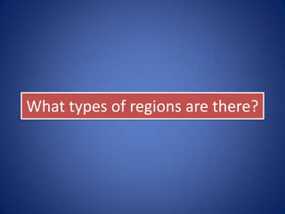“The physical
features, economic
features, and cultural features
that make up a region are
called its cultural landscape.”
 