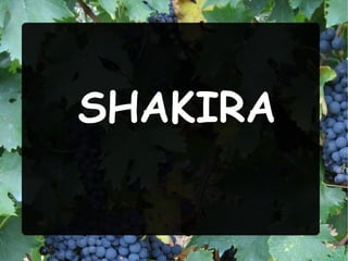 SHAKIRA
 
