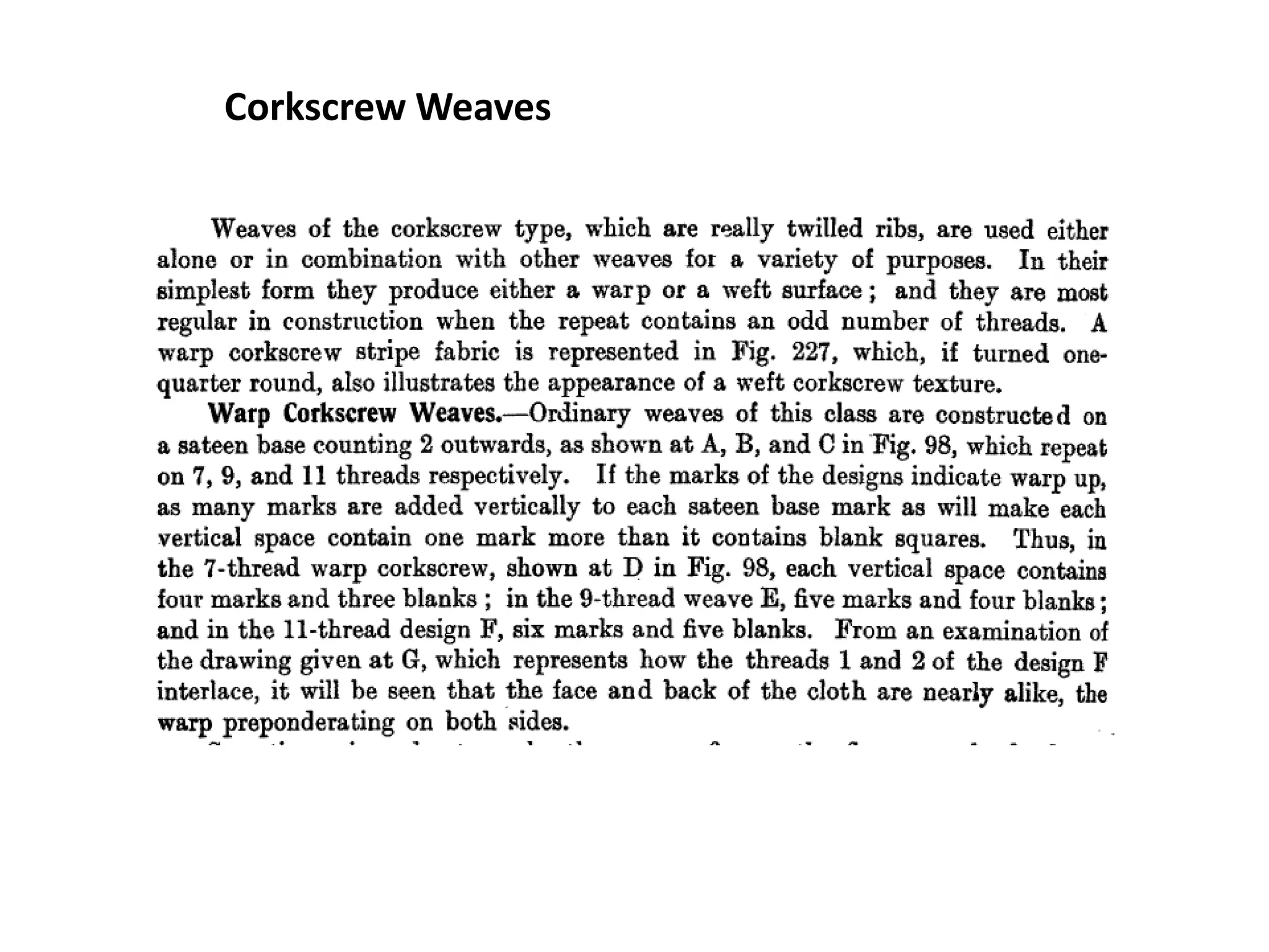 Corkscrew Weaves
 