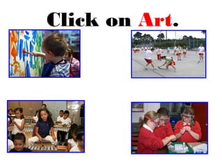 Click on Art.
 