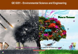 GE 6351 - Environmental Science and Engineering
 