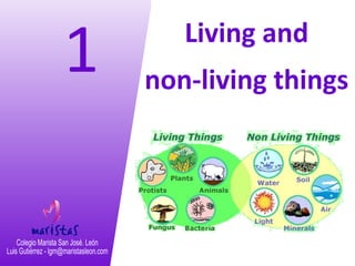 1 Living and
non-living things
 