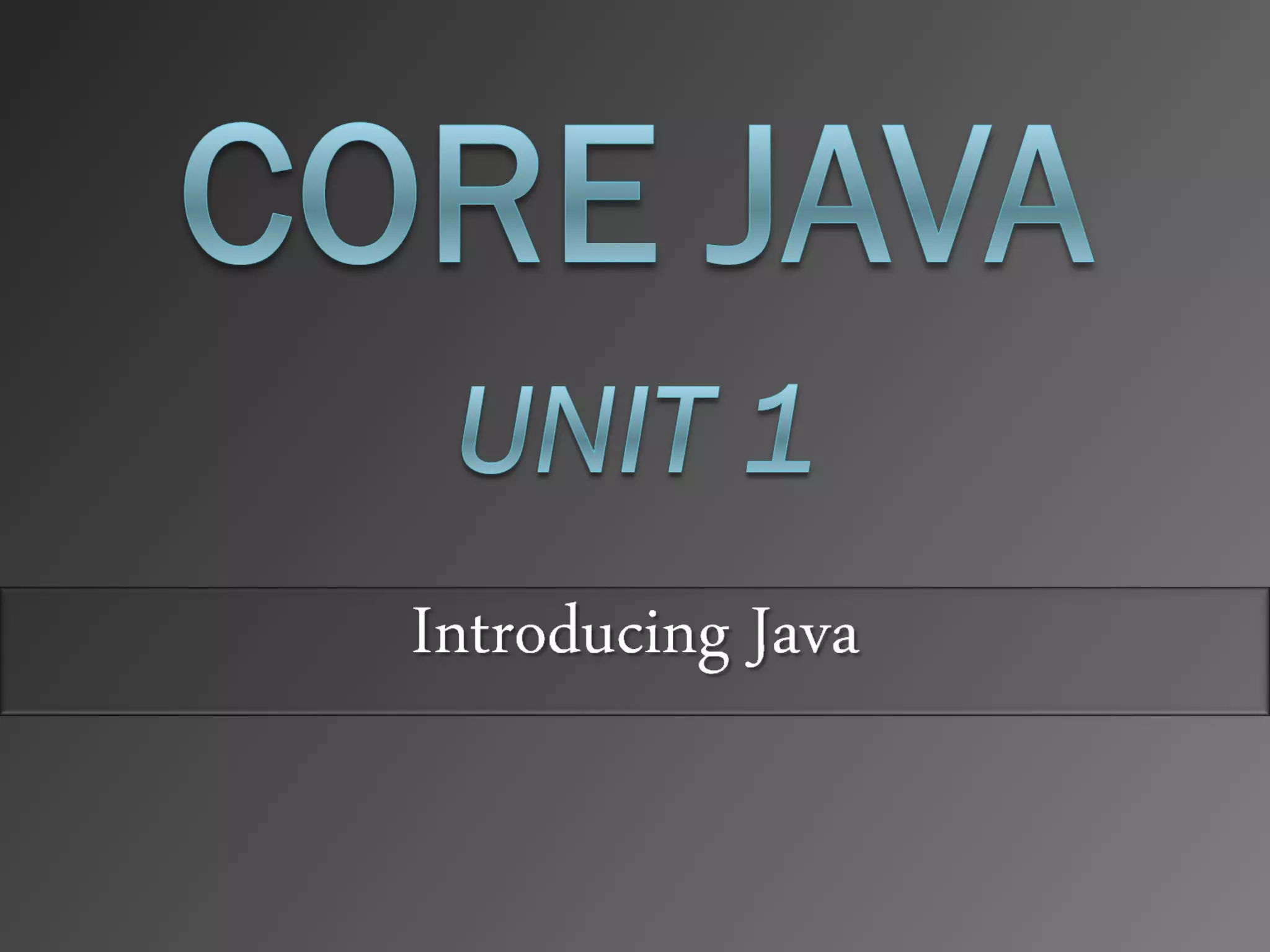 Introducing to core java | PPT