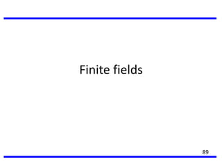 Finite fields
89
 