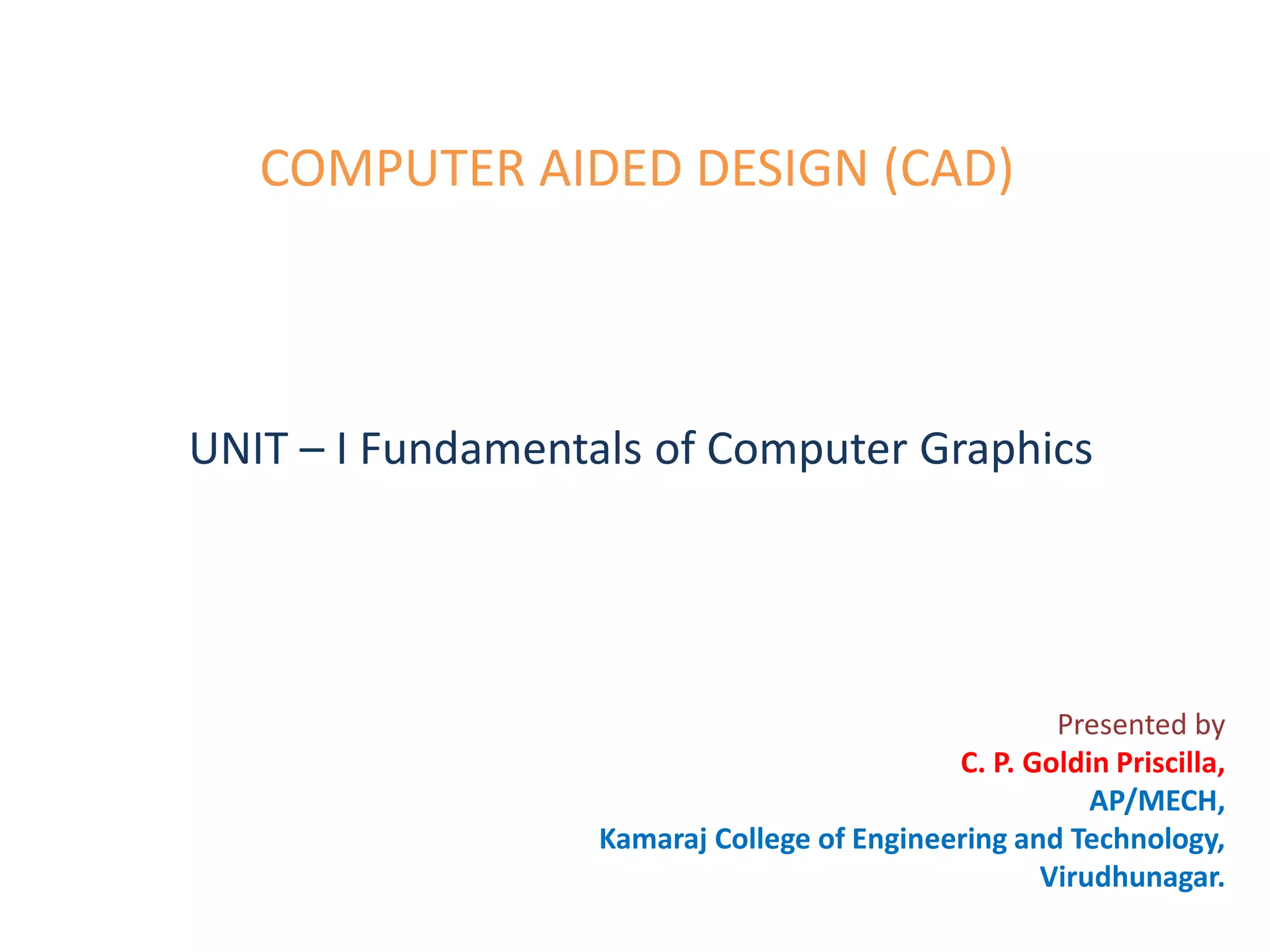CAD - Unit-1 (Fundamentals of Computer Graphics) | PPTX | 3-D Graphics ...