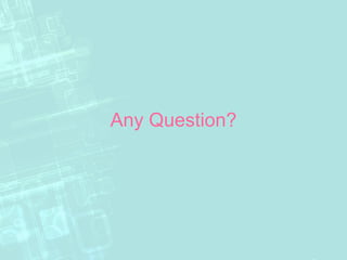 Any Question?
 