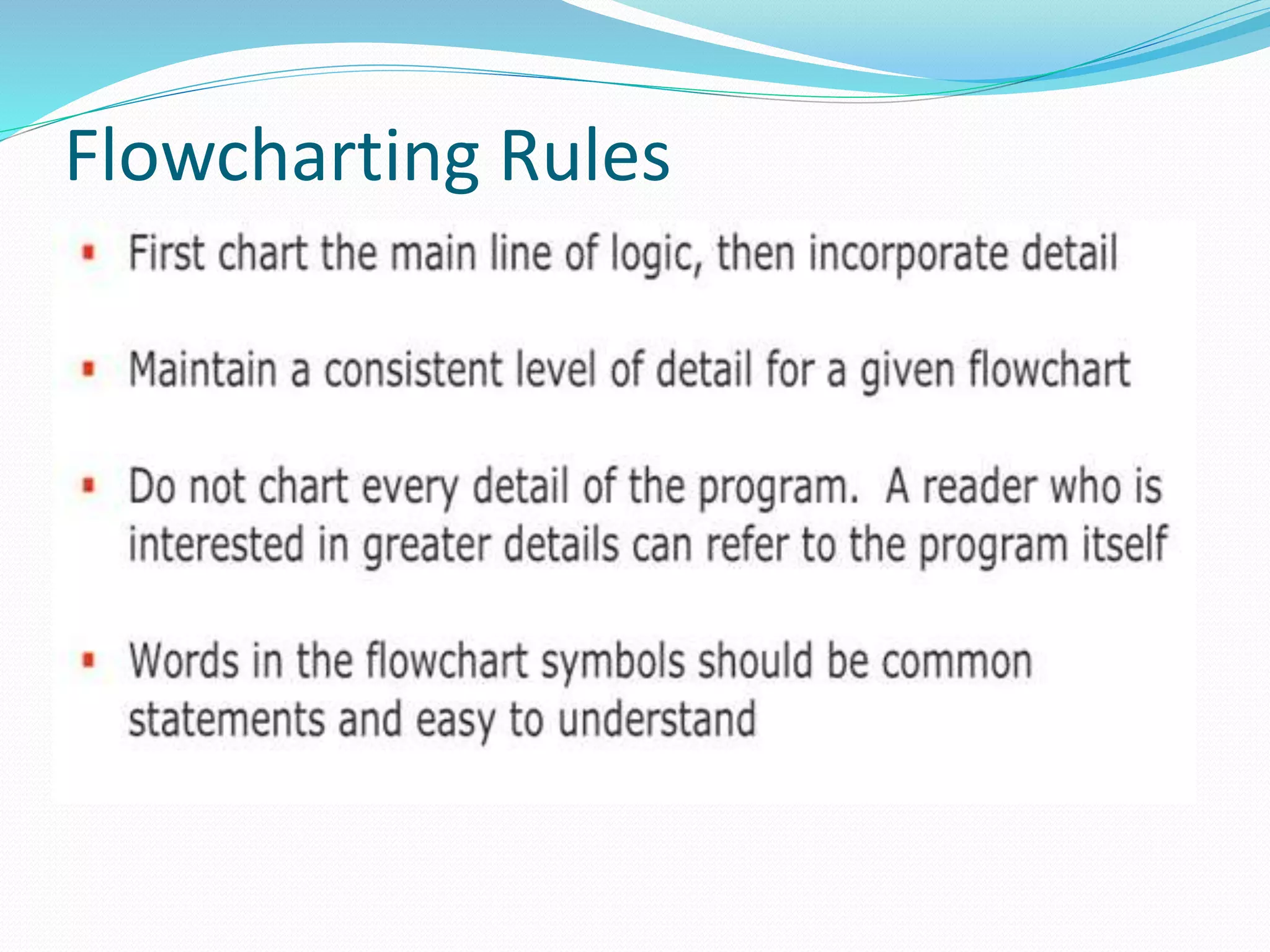 Flowcharting Rules
 