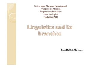 Universidad Nacional Experimental
Francisco de Miranda
Programa de Educación
Mención: Ingles
Modalidad:ADI
Prof. Mahly J. Martínez
 