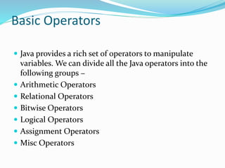 Arithmetic Operators
 Arithmetic operators are used in mathematical expressions in the same
way that they are used in alg...