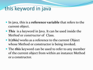 Usage of java this keyword
Here is given the 6 usage of java this keyword.
 this keyword can be used to refer current cla...