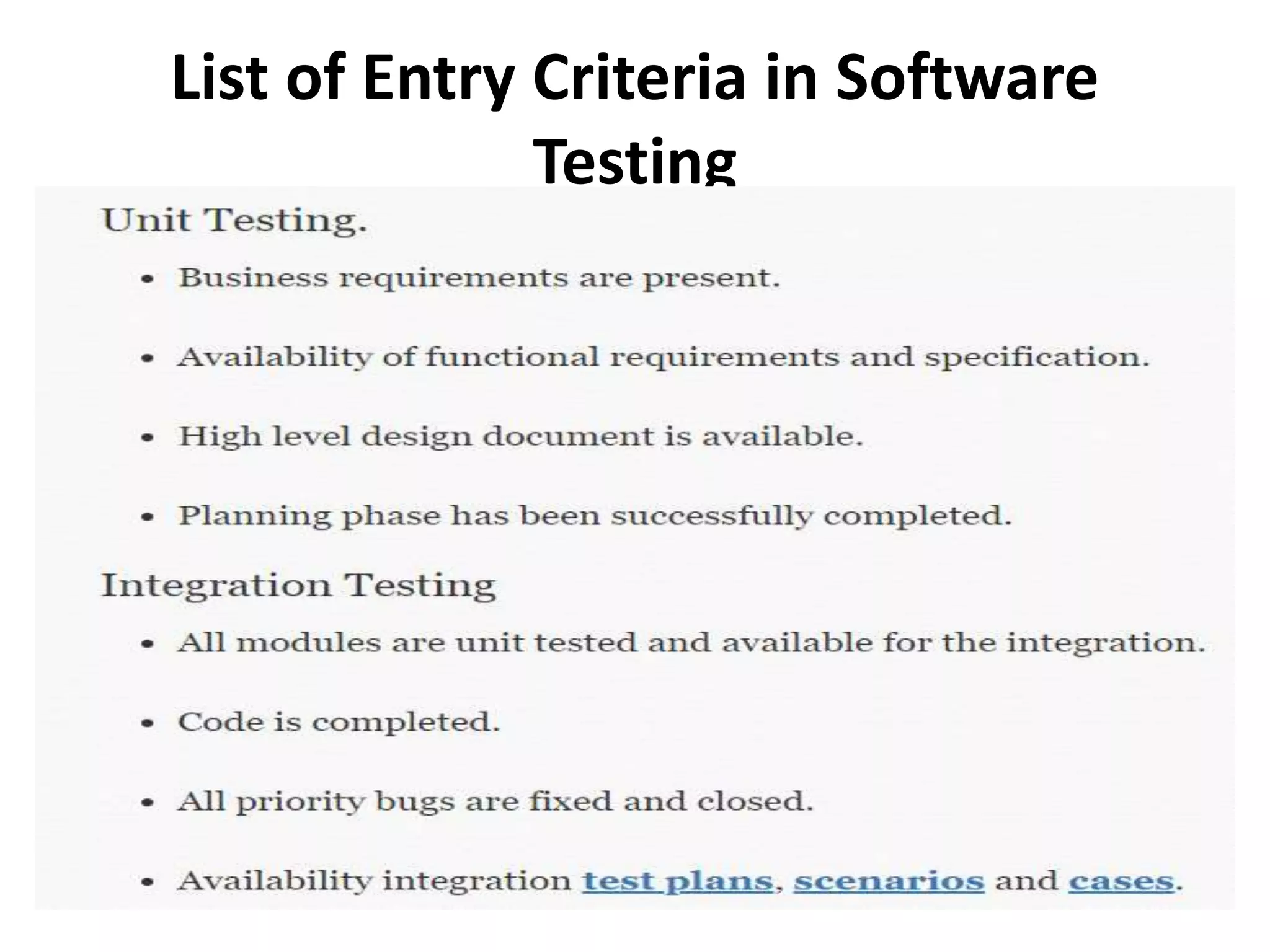List of Entry Criteria in Software
Testing
 