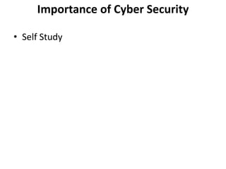 Importance of Cyber Security
• Self Study
 