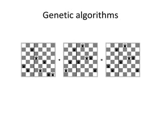Genetic algorithms
 