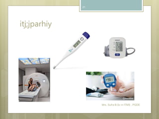 itj;jparhiy
Mrs. Sufra B.Sc in ITMS , PGDE
21
 