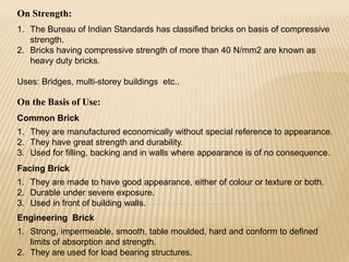 Bricks notes Bricks are rectangular in shape and can be easily handled ...