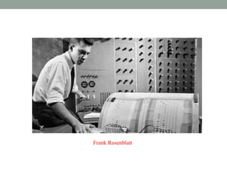 Frank Rosenblatt
 