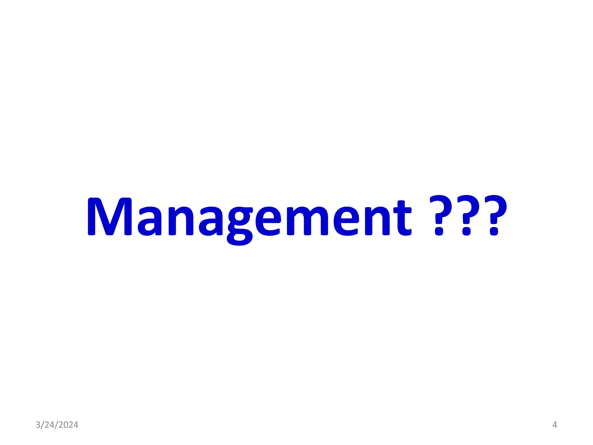 Management ???
3/24/2024 4
 
