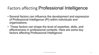 Profrce Intelligence Unit :1 Basics of Professional Intelligence | PPTX
