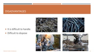 Disadvantge Machine Mechanism of machining, Types, Tools, Me | PPTX