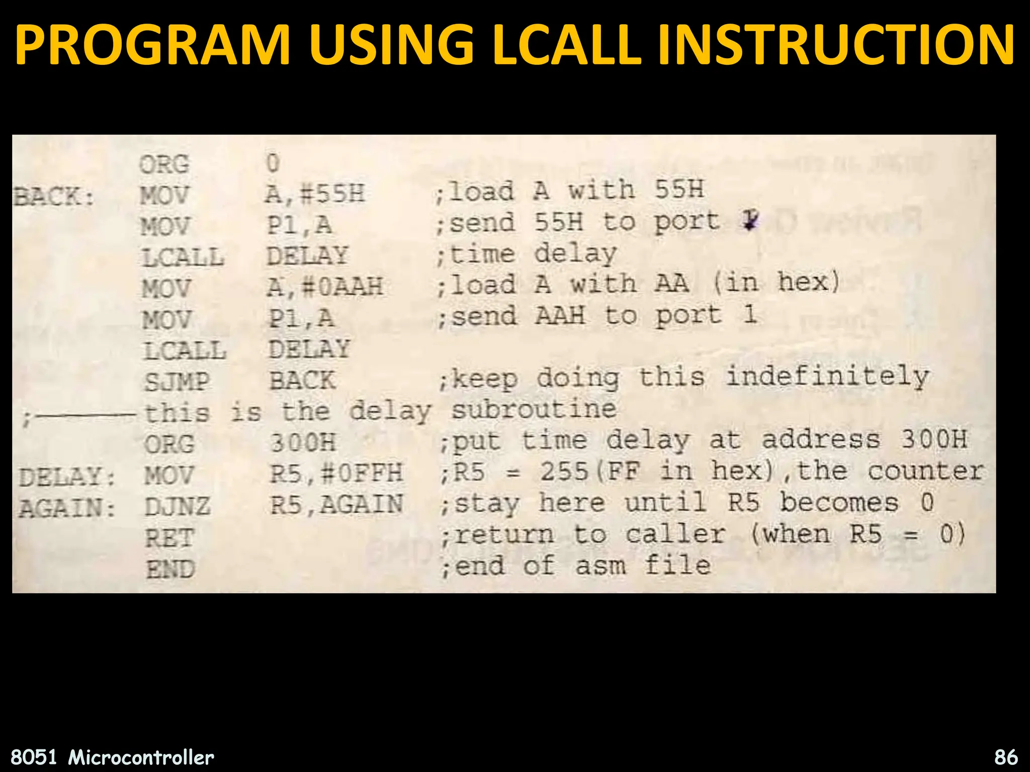 PROGRAM USING LCALL INSTRUCTION 8051 Microcontroller 86 