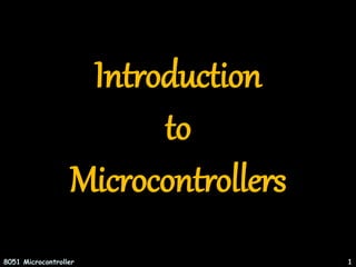 INTRODUCTION TO MICROCONTROLLERS(8051) ARCHITECTURE,INSTRUCTION SET ...