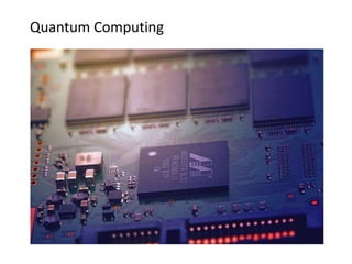 Quantum Computing
 