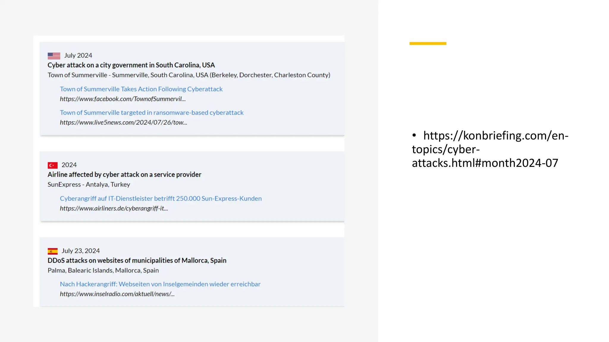 • https://konbriefing.com/en-
topics/cyber-
attacks.html#month2024-07
 