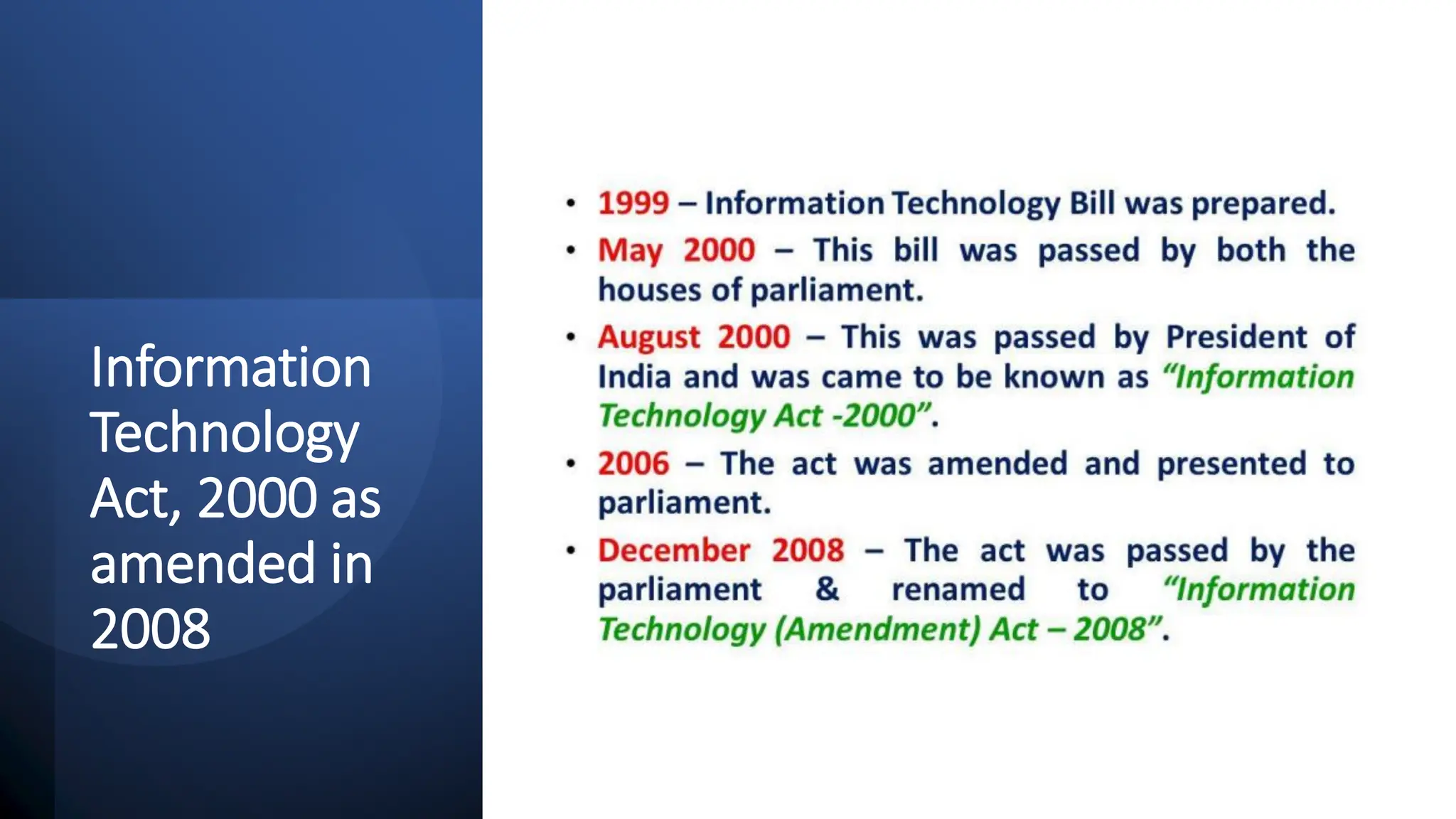 Information
Technology
Act, 2000 as
amended in
2008
 