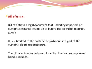 Entry Types Customs Customs: Regulations on goods crossing borders. | PPTX