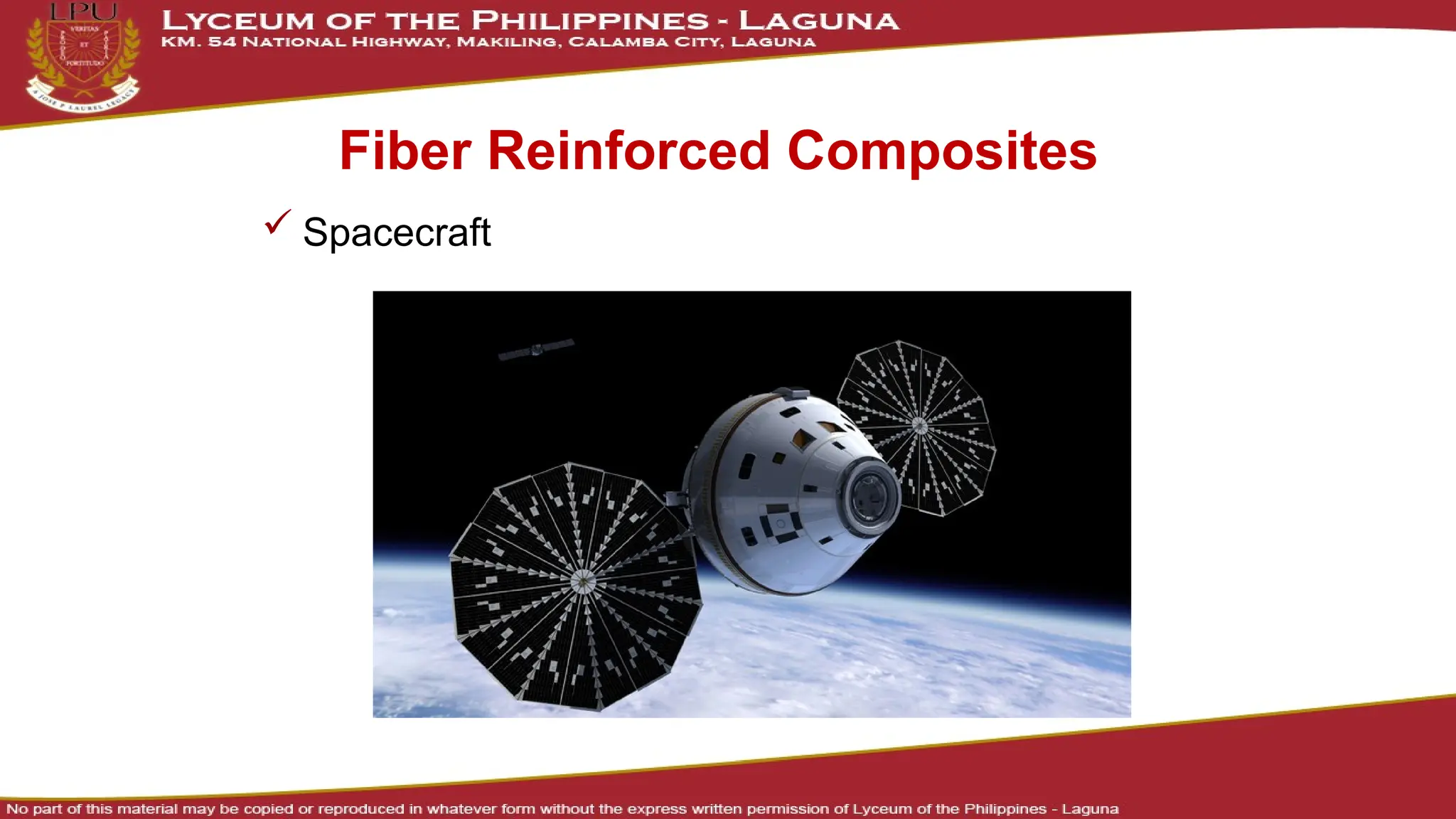 Fiber Reinforced Composites
 Spacecraft
 