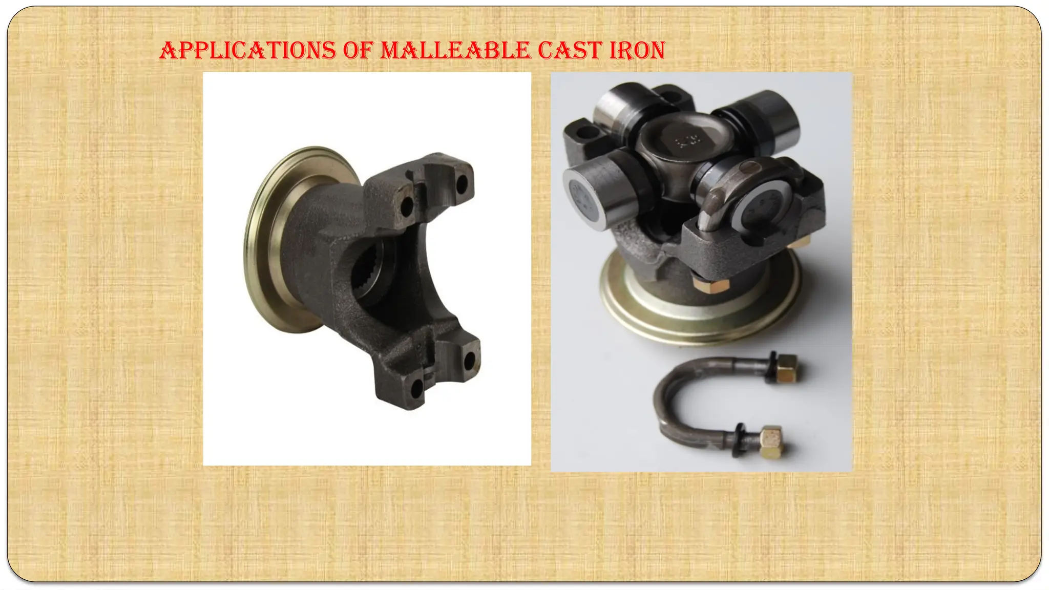 applications of Malleable CAST IRON
 