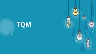 TQM
 