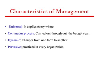 Management Universal Process Unit 1. Overview of Management, management theories.ppt