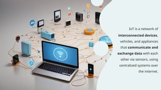 Importance of IoT in Daily Life and Applications | PPTX