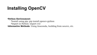 Comprehensive Introduction to Computer Vision and OpenCV Basics | PPTX