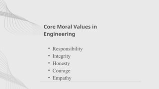 Comprehensive Guide to Engineering Ethics and Core Moral Values | PPTX