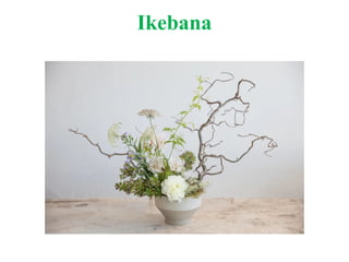 Ikebana
 
