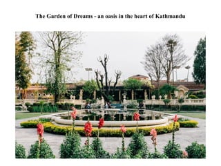 The Garden of Dreams - an oasis in the heart of Kathmandu
 