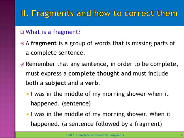 unit 1 complete sentences vs fragments sentences vs fragments